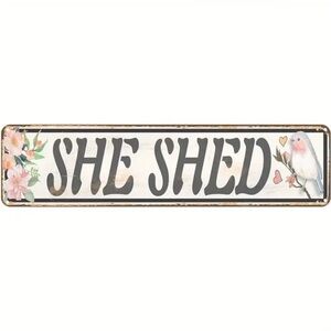 She Shed Metal Sign NEW